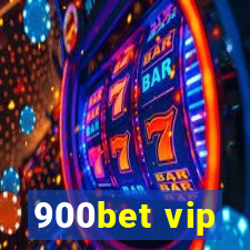 900bet vip